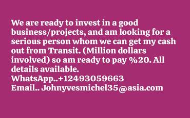 We Are Ready To Invest In A Good Business/Projects