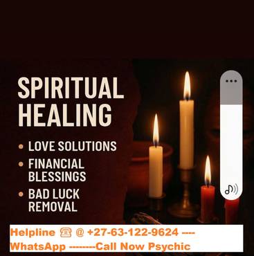 Spiritual Healing Sessions That Work Remotely☎️ @ +27-63-122-9624 Psychic Spell Caster Near Your Area