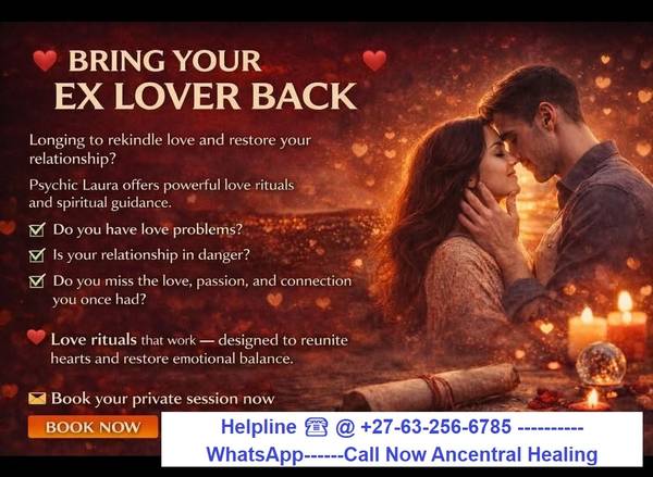 Traditional Prayers to Bring Back an ex Lost  Lover ☎️ @ +27-63-256-6785 Love Cahrms and Rituals For Reuning Seperated Couples.
