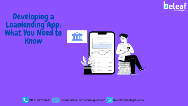 Developing a Loanlending App: What You Need to Know