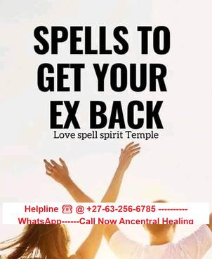Return Lost Love Spells ☎️ @ +27-63-256-6785 Voodoo Spells Caster