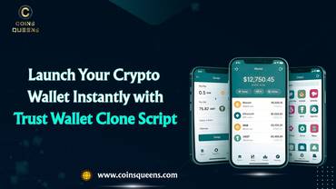 Launch Your Crypto Wallet Instantly With Trust Wallet Clone Script