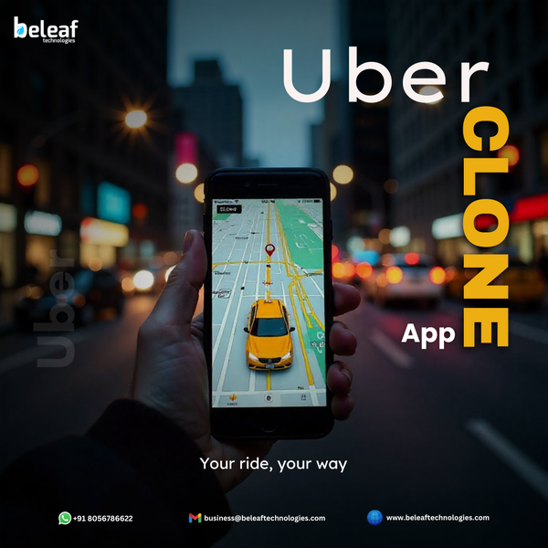 Get a Smooth and Advanced Uber Clone App With Beleaf Technologies