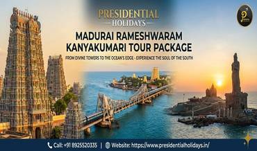 Madurai Rameshwaram Kanyakumari Tour Package By Presidential Holidays